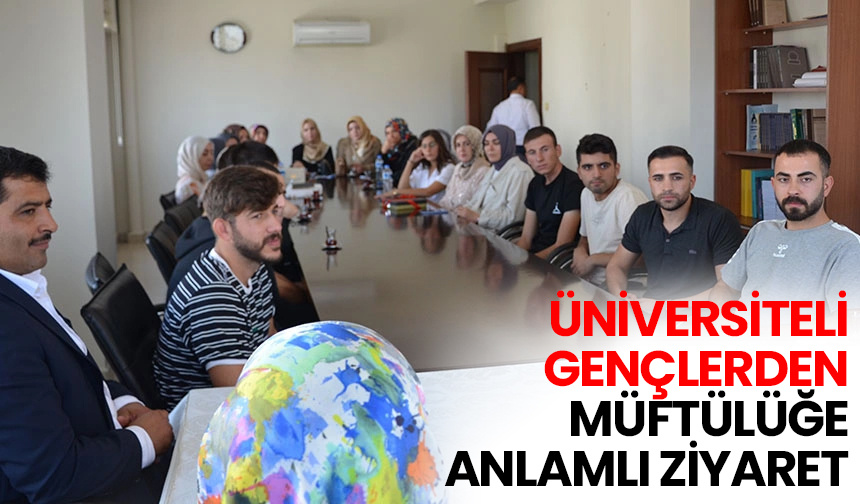 Üniversiteli gençlerden Müftülüğe anlamlı ziyaret