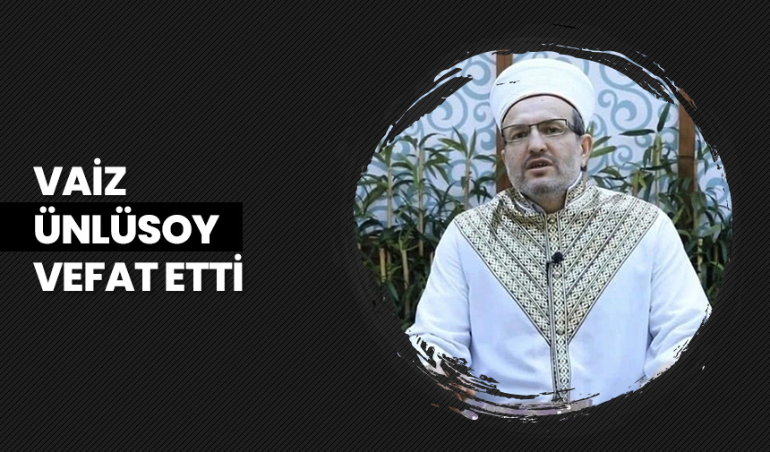 Vaiz Ünlüsoy vefat etti – Diyanet Haber