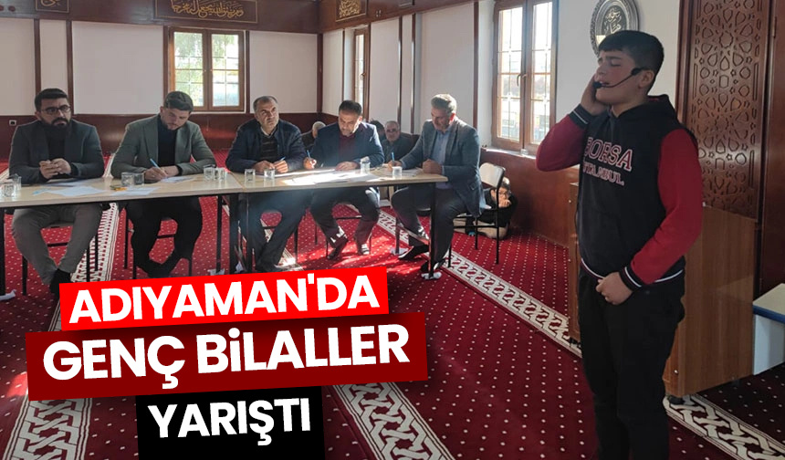 Adıyaman’da genç Bilaller yarıştı – Diyanet Haber