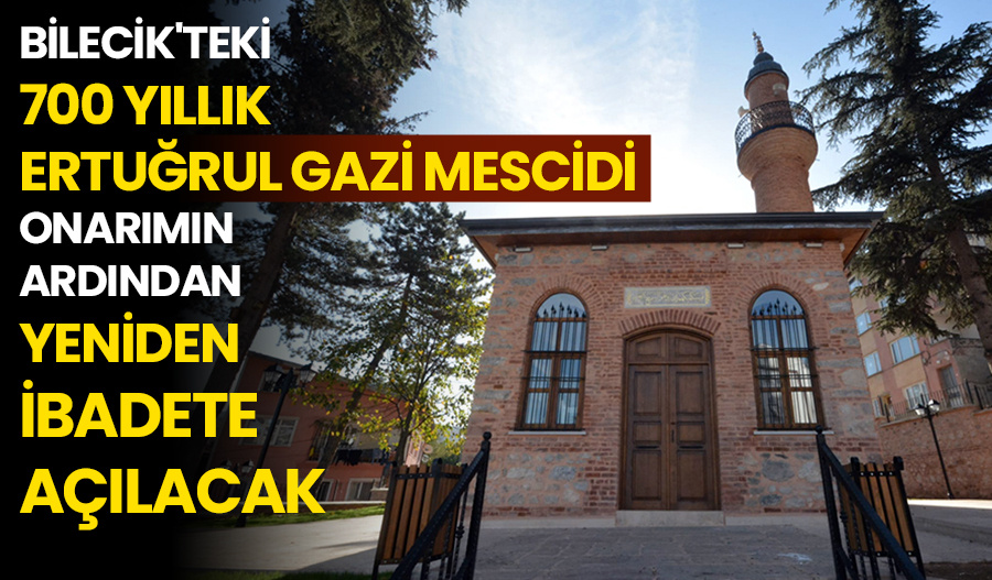 Bilecik’teki 700 yıllık Ertuğrul Gazi Mescidi onarımın ardından yeniden ibadete açılacak