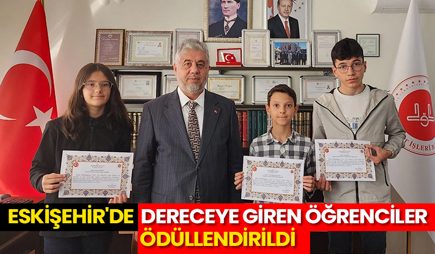 Eskişehir’de dereceye giren öğrenciler ödüllendirildi