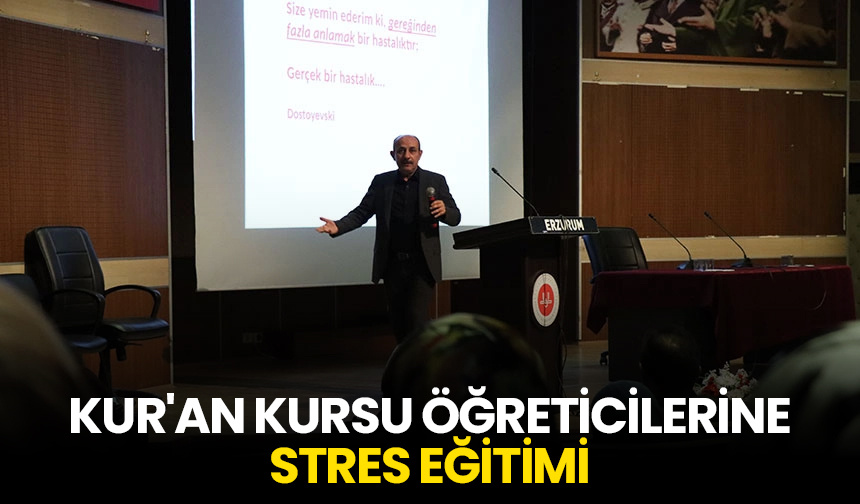 Kur’an kursu öğreticilerine stres eğitimi