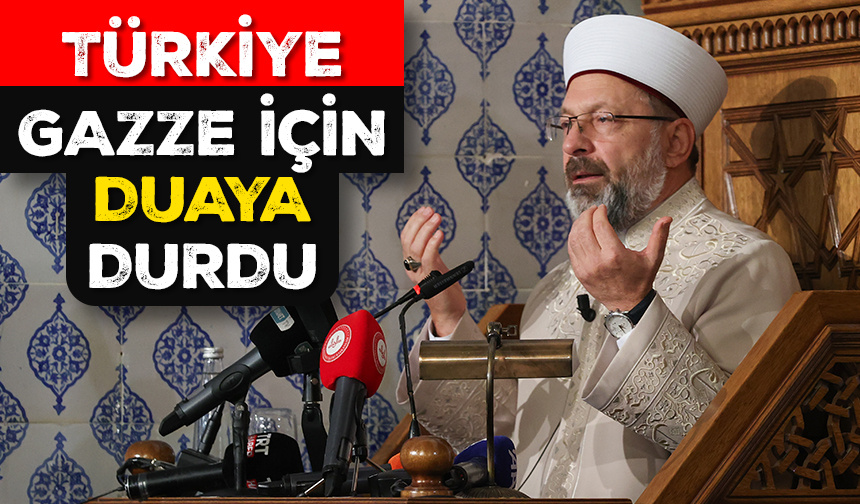 Türkiye Gazze için duaya durdu