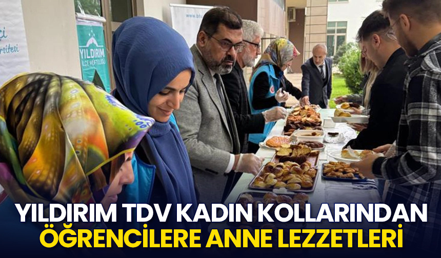 Yıldırım TDV Kadın Kollarından öğrencilere anne lezzetleri