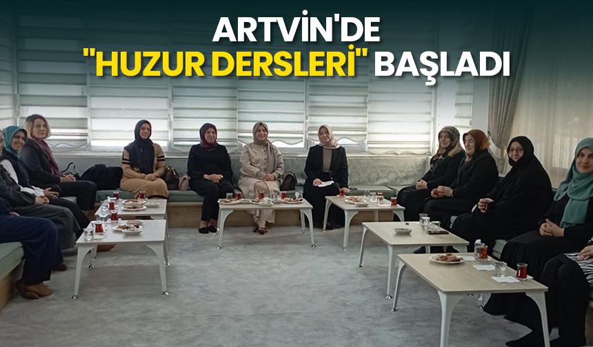 Artvin’de “Huzur Dersleri” başladı – Diyanet Haber