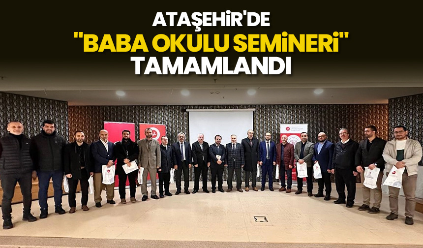 Ataşehir’de “Baba Okulu Semineri” tamamlandı