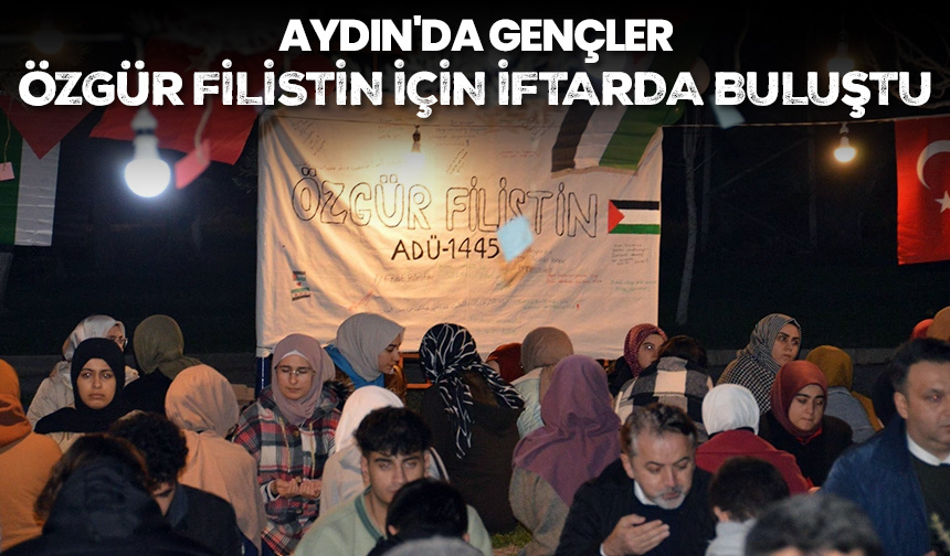 Aydın’da gençler özgür Filistin için iftarda buluştu