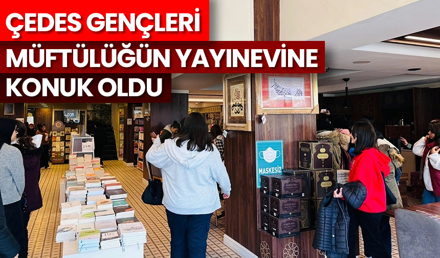 ÇEDES gençleri, Müftülüğün yayınevine konuk oldu