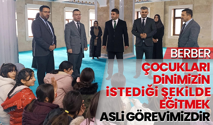 Çocukları dinimizin istediği şekilde eğitmek asli görevimizdir