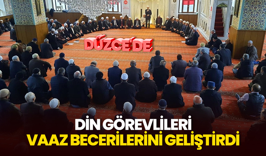 Düzce’de din görevlileri vaaz becerilerini geliştirdi