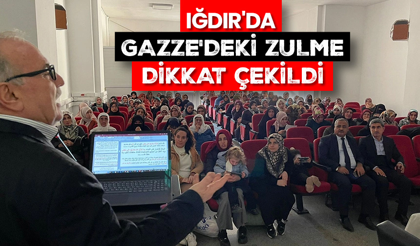 Iğdır’da Gazze’deki zulme dikkat çekildi