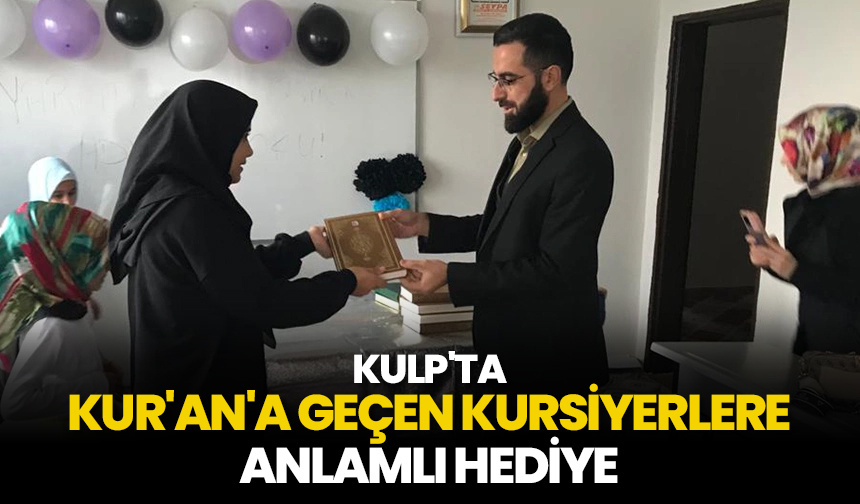Kulp’ta Kur’an’a geçen kursiyerlere anlamlı hediye
