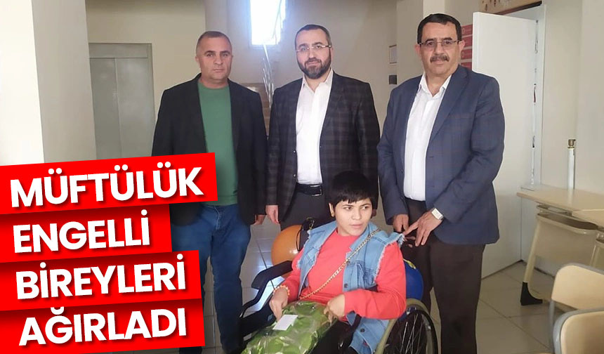 Müftülük engelli bireyleri ağırladı – Diyanet Haber