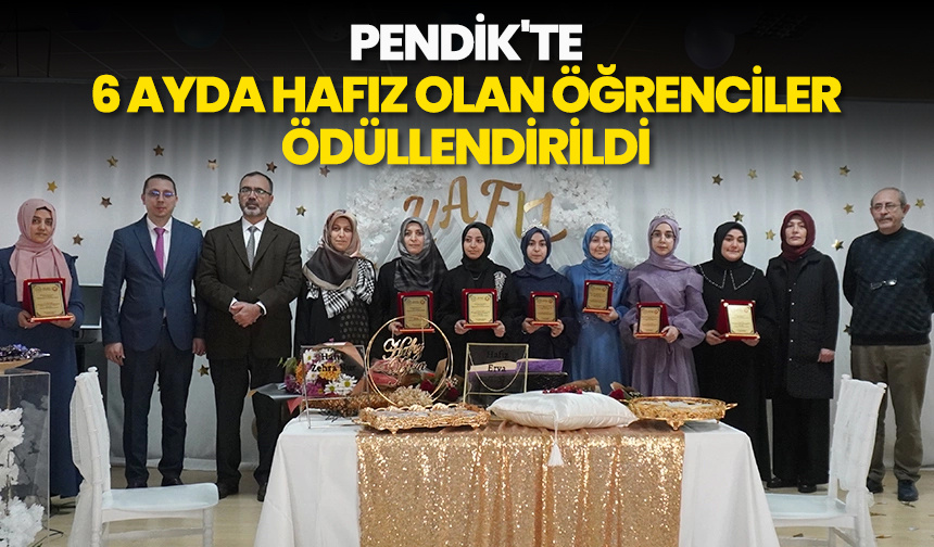 Pendik’te 6 ayda hafız olan öğrenciler ödüllendirildi