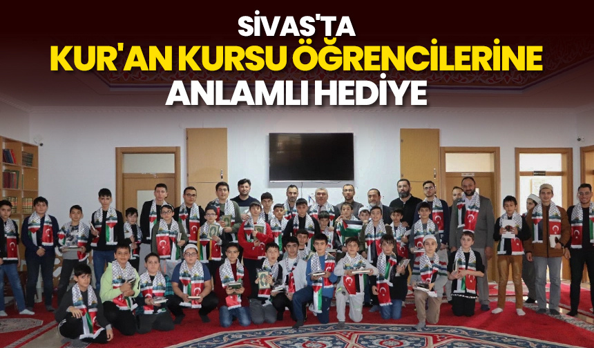 Sivas’ta Kur’an kursu öğrencilerine anlamlı hediye