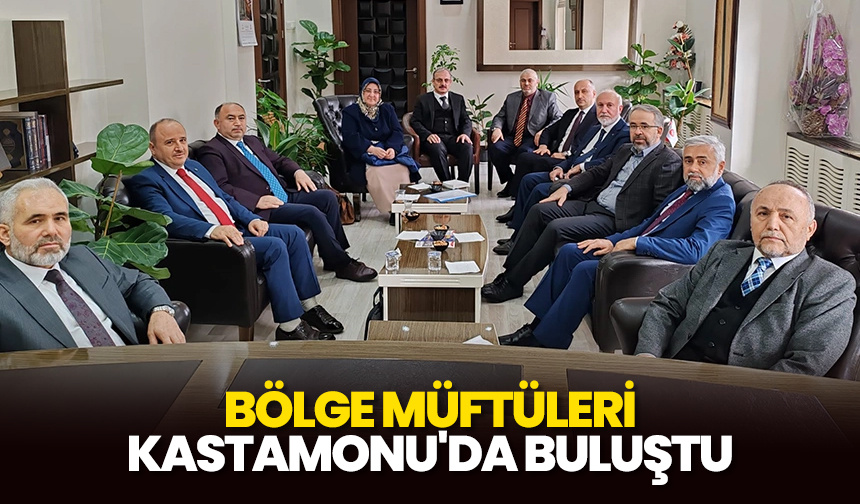 Bölge müftüleri Kastamonu’da buluştu – Diyanet Haber