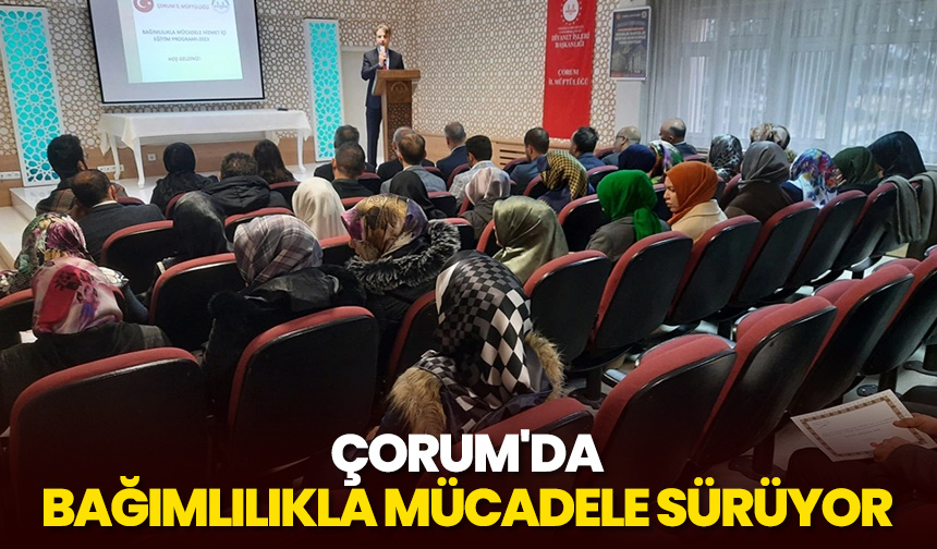 Çorum’da bağımlılıkla mücadele sürüyor – Diyanet Haber