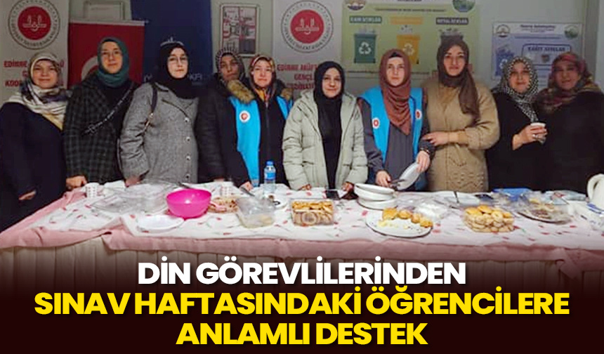 Din görevlilerinden sınav haftasındaki öğrencilere anlamlı destek