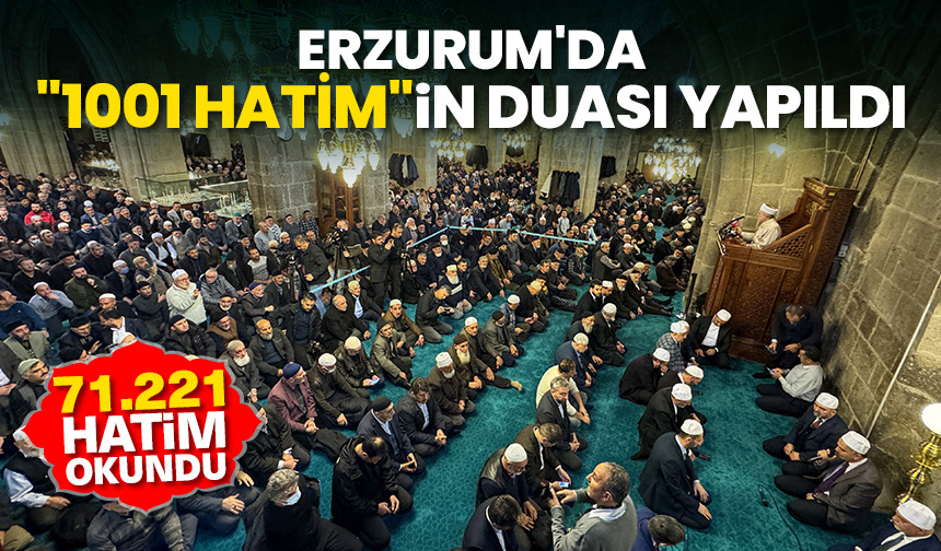Erzurum’da “1001 Hatim” tamamlanarak duası yapıldı