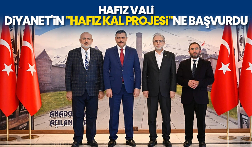 Erzurum’un Hafız Valisi “Hafız Kal Yarışması”nda ter dökecek