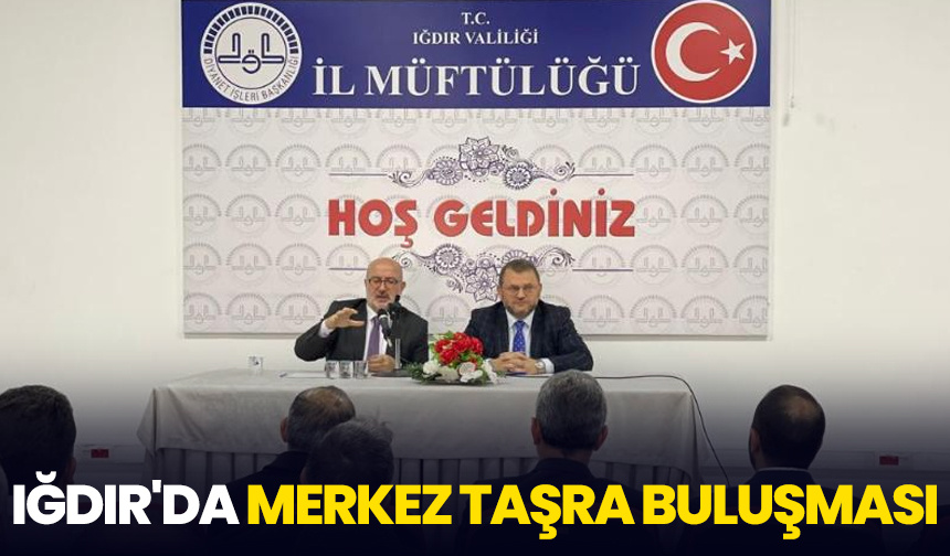 Iğdır’da merkez taşra buluşması – Diyanet Haber