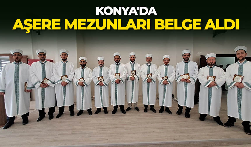 Konya’da aşere mezunları belge aldı