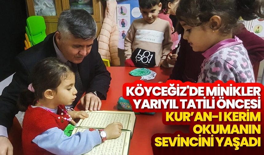 Köyceğiz’de minikler yarıyıl tatili öncesi Kur’an-ı Kerim okumanın sevincini yaşadı