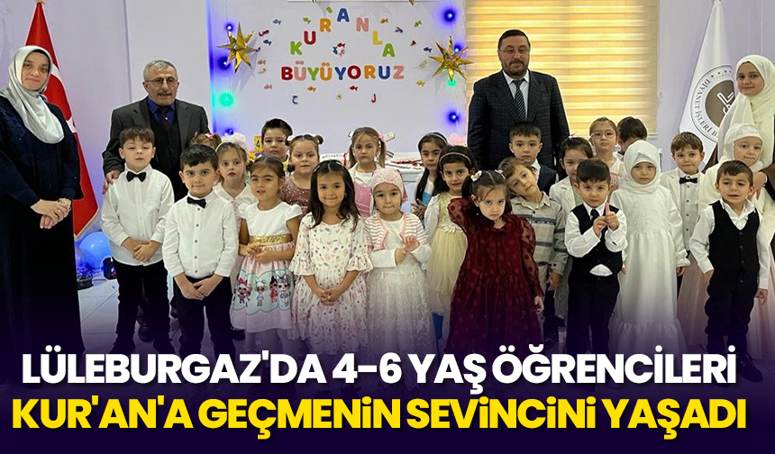Lüleburgaz’da 4-6 yaş öğrencileri Kur’an’a geçmenin sevincini yaşadı