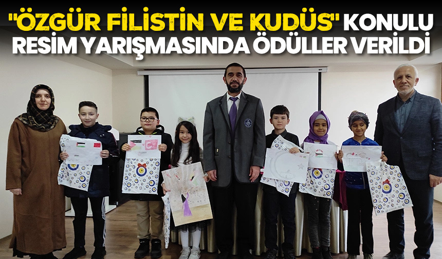 “Özgür Filistin ve Kudüs” konulu Resim Yarışmasında ödüller verildi