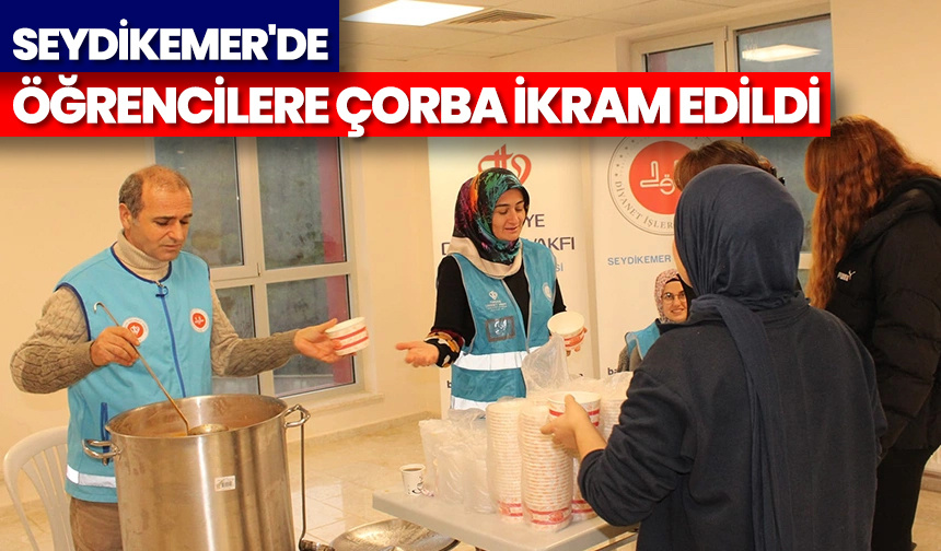 Seydikemer’de öğrencilere çorba ikram edildi