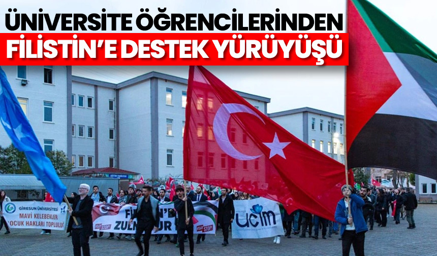 Üniversite öğrencilerinden “Filistin’e Destek Yürüyüşü”