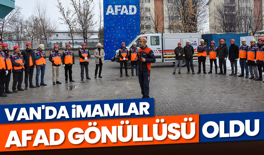 Van’da imamlar teorik ve uygulamalı eğitimlerle “AFAD gönüllüsü” oldu