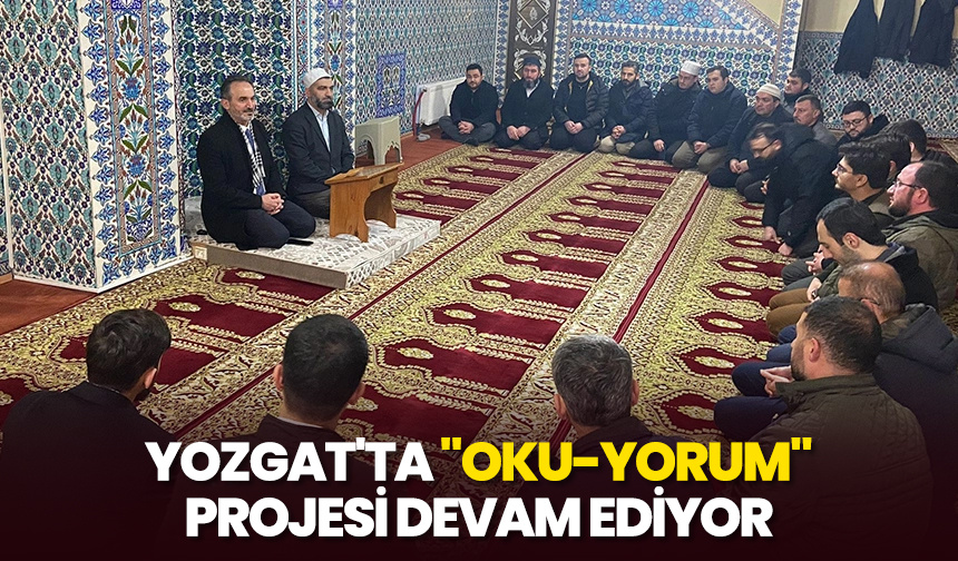 Yozgat’ta “Oku-Yorum” projesi devam ediyor