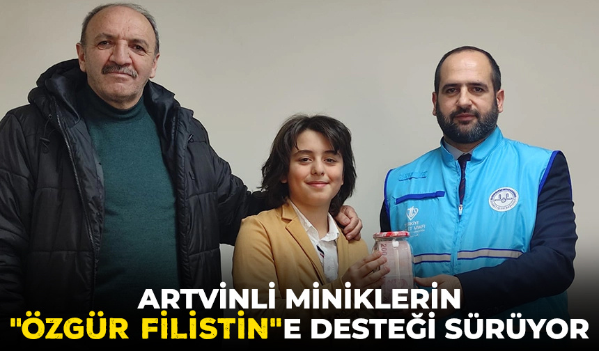 Artvinli miniklerin “Özgür Filistin”e desteği sürüyor