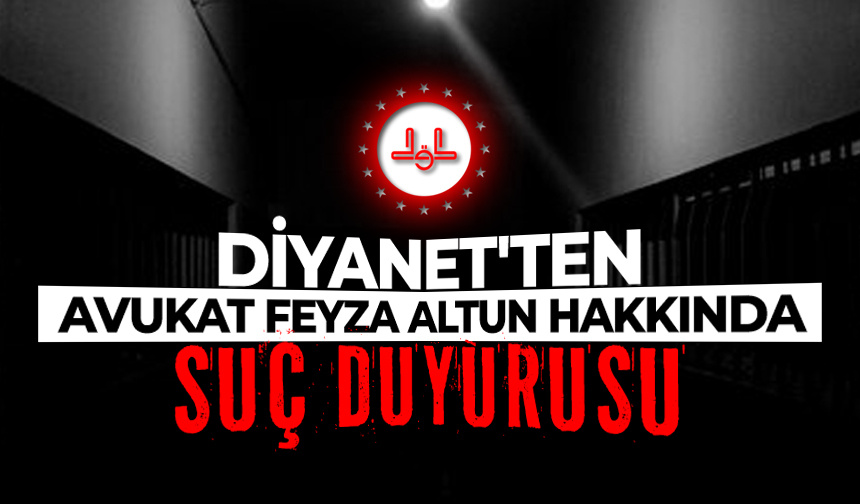 Diyanet’ten avukat Feyza Altun hakkında suç duyurusu