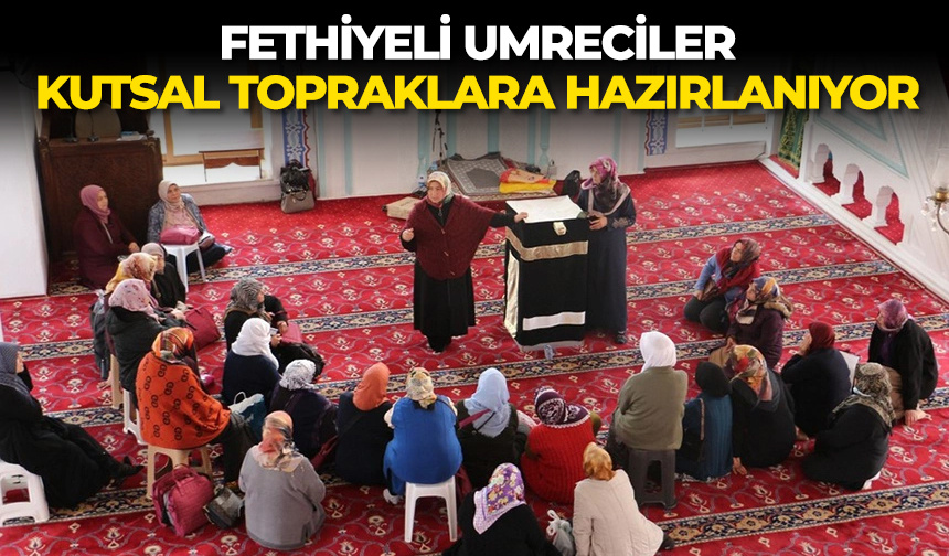 Fethiyeli umreciler kutsal topraklara hazırlanıyor