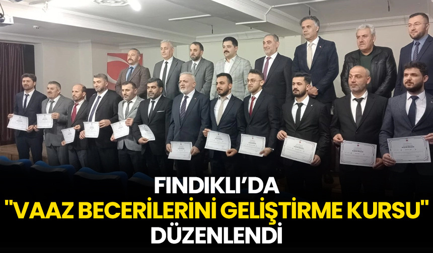 Fındıklı’da “Vaaz Becerilerini Geliştirme Kursu” düzenlendi