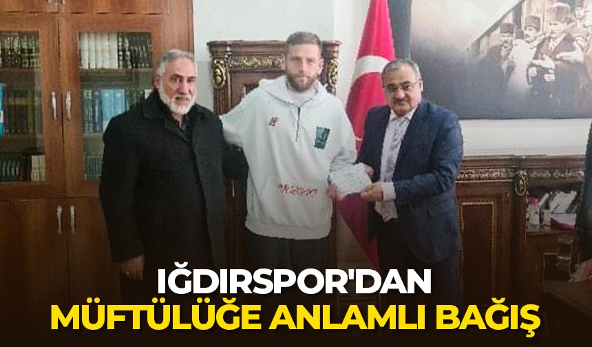 Iğdırspor’dan müftülüğe anlamlı bağış – Diyanet Haber
