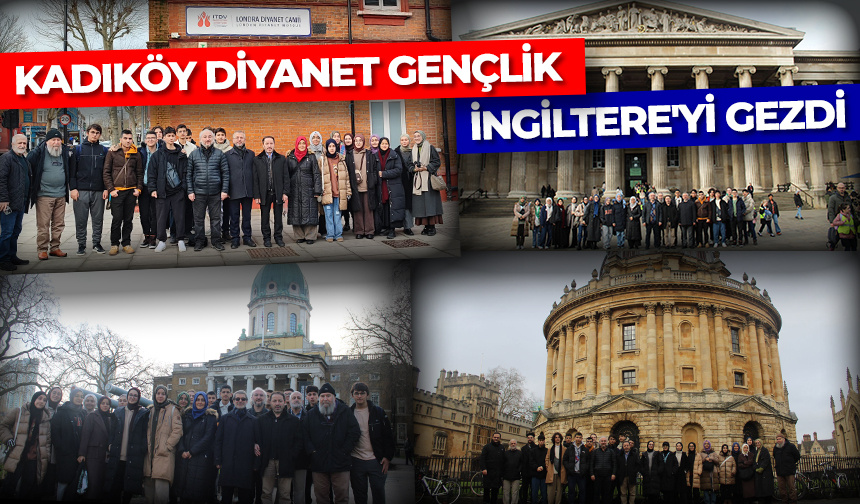 Kadıköy Diyanet Gençlik İngiltere’yi gezdi