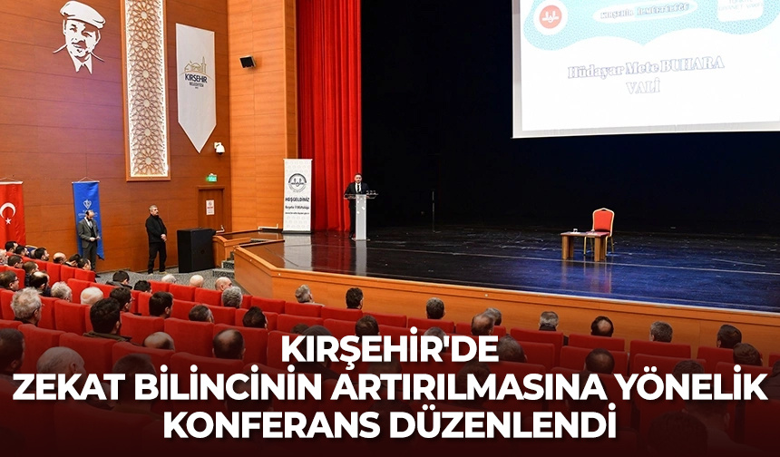 Kırşehir’de zekat bilincinin artırılmasına yönelik konferans düzenlendi
