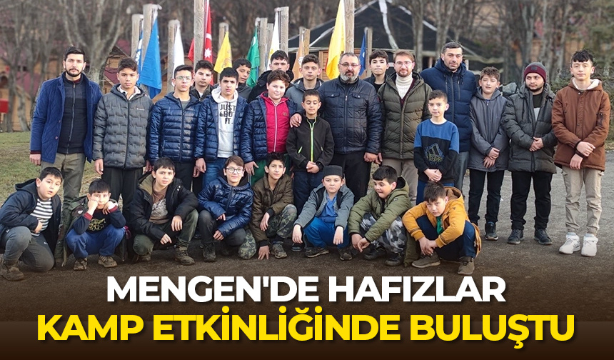 Mengen’de hafızlar kamp etkinliğinde buluştu