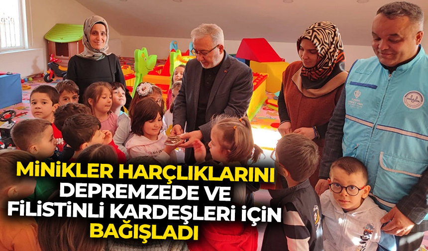 Minikler harçlıklarını depremzede ve Filistinli kardeşleri için bağışladı