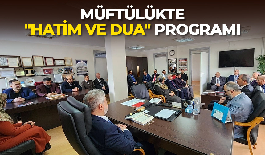 Müftülükte “Hatim ve Dua” programı