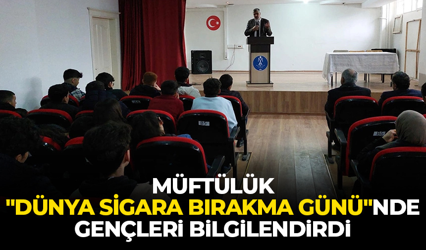 Müftülük, “Dünya Sigara Bırakma Günü”nde gençleri bilgilendirdi