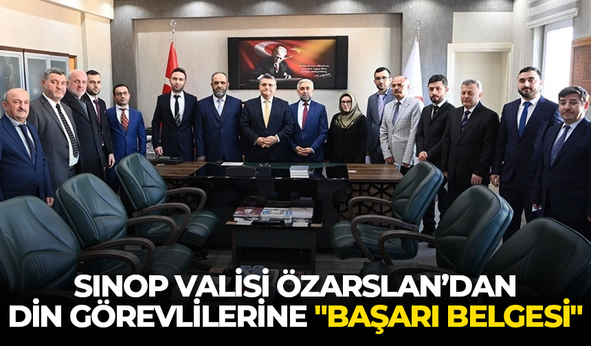 Sinop Valisi Özarslan’dan din görevlilerine “başarı belgesi”