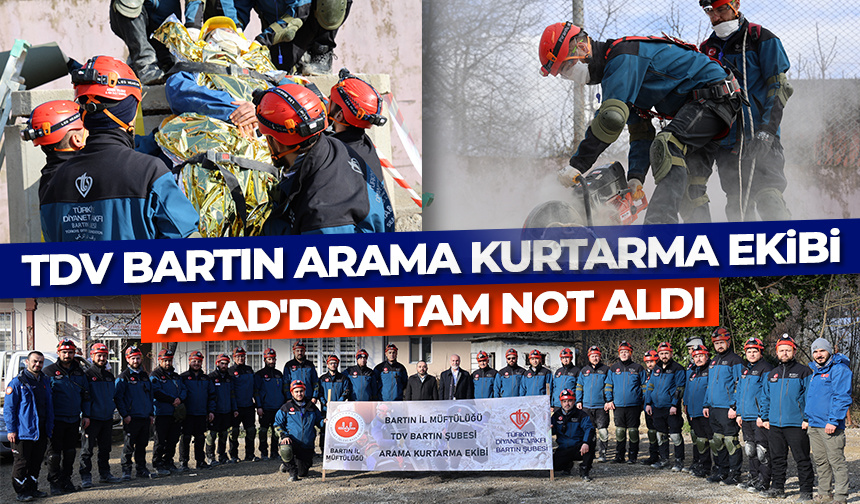 TDV Bartın Arama Kurtarma Ekibi AFAD’dan tam not aldı