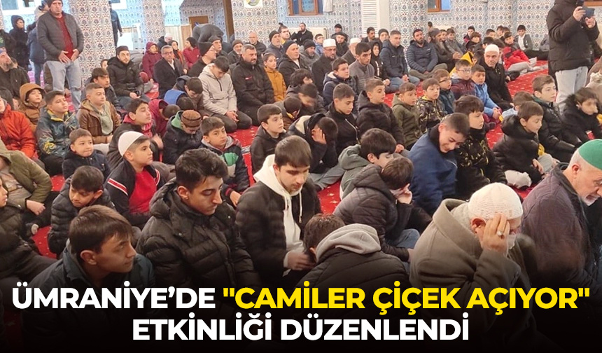 Ümraniye’de “Camiler Çiçek Açıyor” etkinliği düzenlendi