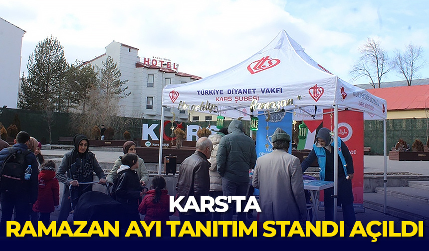 Kars’ta Ramazan ayı tanıtım standı açıldı