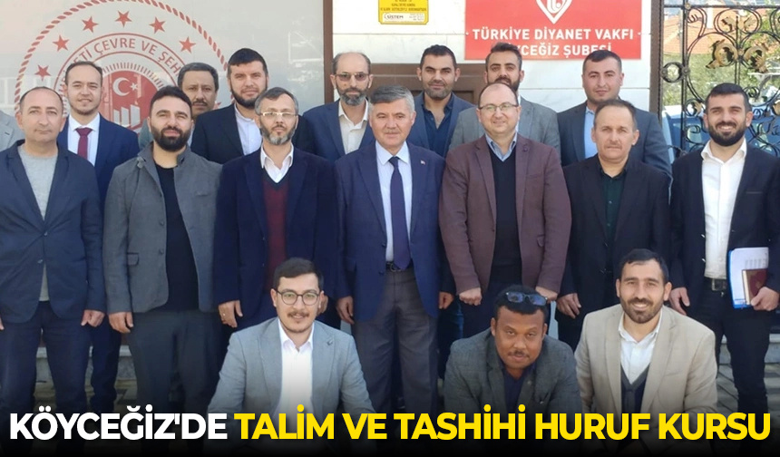 Köyceğiz’de “Talim ve Tashihi Huruf Kursu” düzenlendi