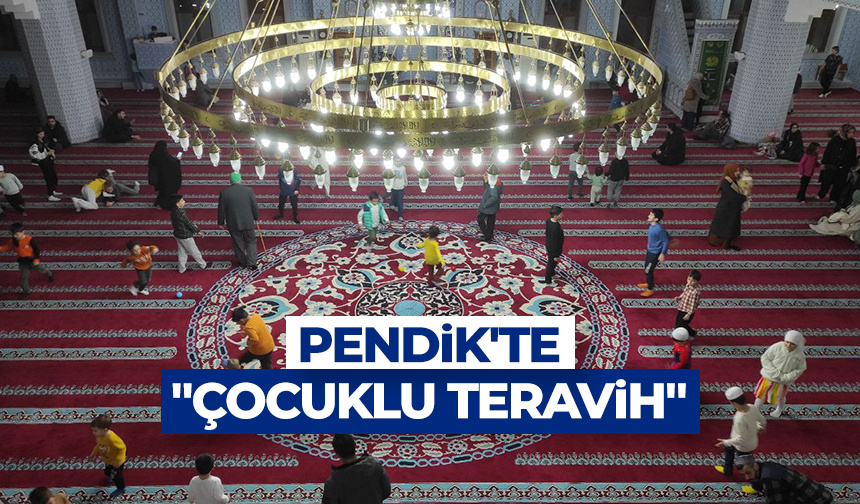 Pendik’teki Hz. Ömer Camisi’nde “Çocuklu Teravih” programı düzenlendi